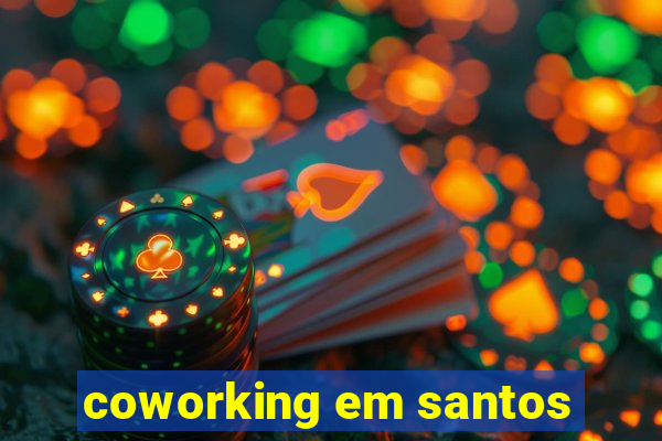 coworking em santos